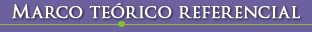 Marco Te�rico Referencial